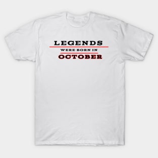 Legends were born in october T-Shirt